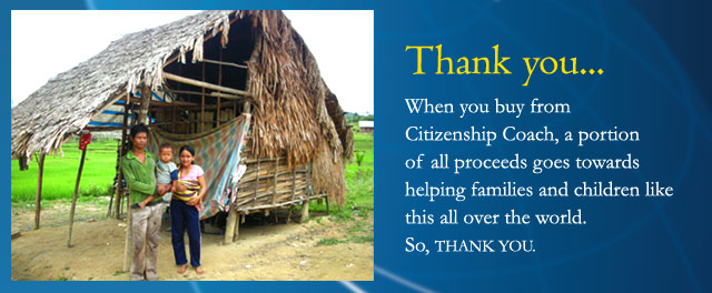 When you buy a Citizenship Test CD from Citizenship Coach, you're helping a family or a child somewhere in the world. So, THANK YOU!